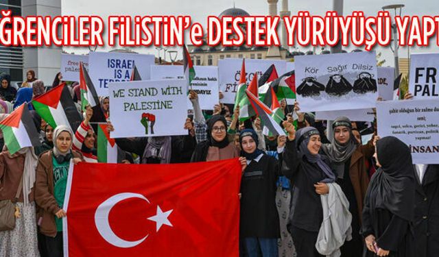 Öğrenciler Filistin'e Destek için yürüdü