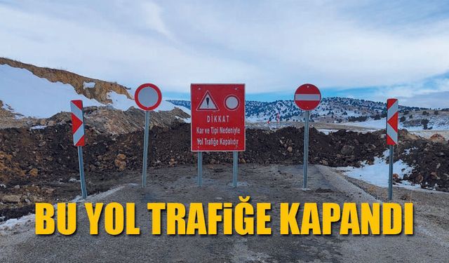 Kışın Bu yol trafiğe kapalı