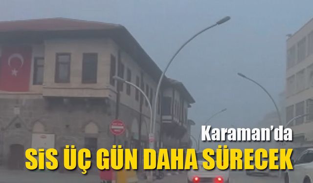 Sis etkili olacak