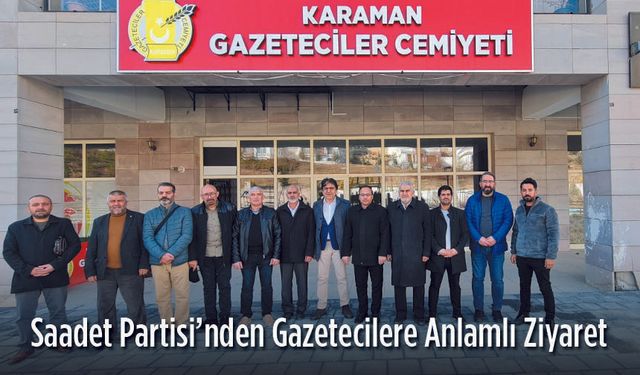 Saadet Partisi’nden Gazetecilere Anlamlı Ziyaret