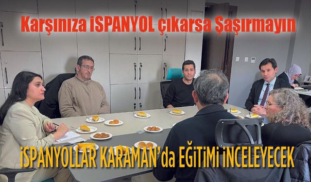 İspanyol Eğitimciler Karaman’da