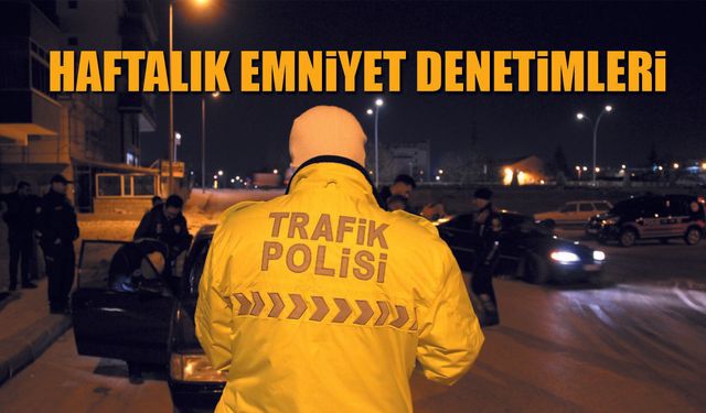 Haftalık Emniyet uygulamaları