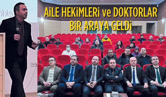 Aile Hekimleri ve Doktorlar buluştu