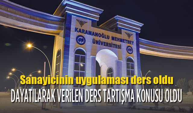 KMÜ'de bir garip uygulama dersi
