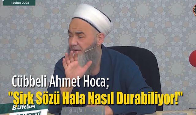 Cübbeli Ahmet Hocadan sert tepki