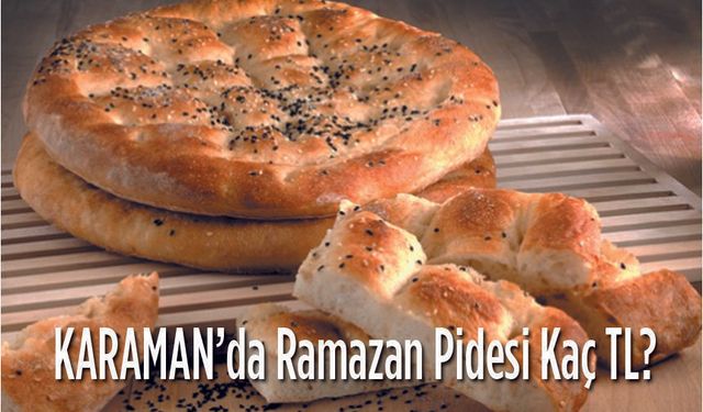 Ramazan Pidesi fiyatı belli oldu