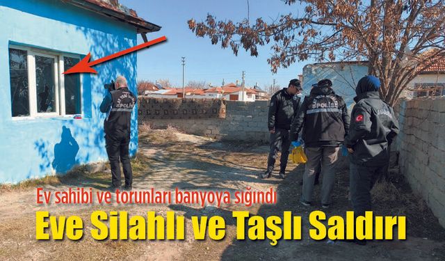Çocukların olduğu eve Silahlı Taşlı saldırı