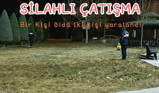 Silahlı Çatışma 1 ölü