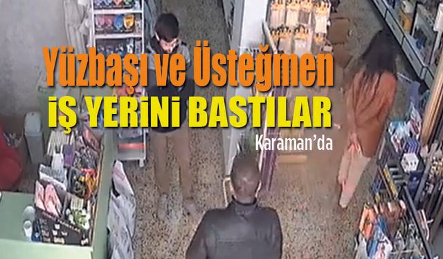 Yüzbaşı ve Üsteğmen iş yerini bastı