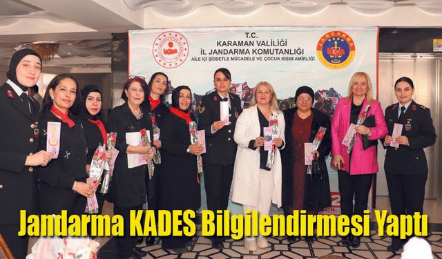 Jandarma KADES Bilgilendirmesi yaptı