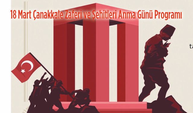 18 Mart Çanakkale Zaferi anma programı