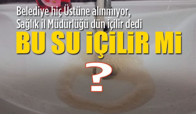 Belediye Başkanı bu suyu içer mi?