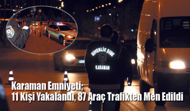 Emniyetin Yoğun mesaisi sürüyor