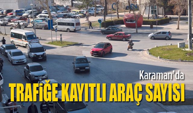 Nüfusla yarışıyor Araç Sayısı arttı