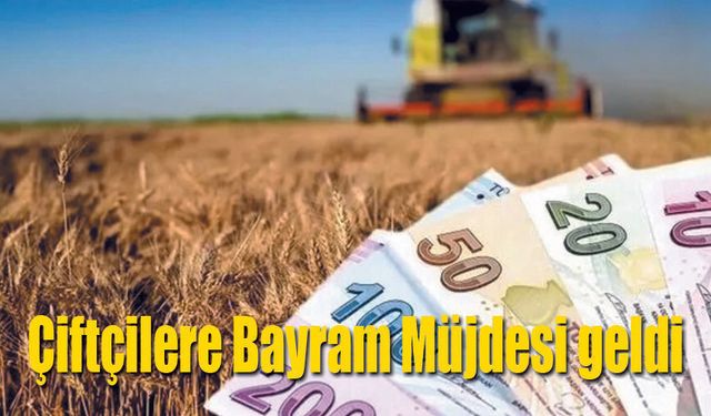 Çiftçilere Destek Ödemesi yarın
