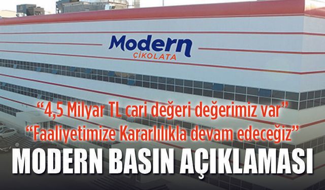 MODERN Çikolata; "Kararlılıkla devam edeceğiz.."