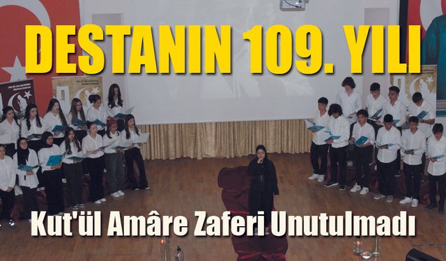 Kut’ül Amâre Zaferi’nin 109. Yılı