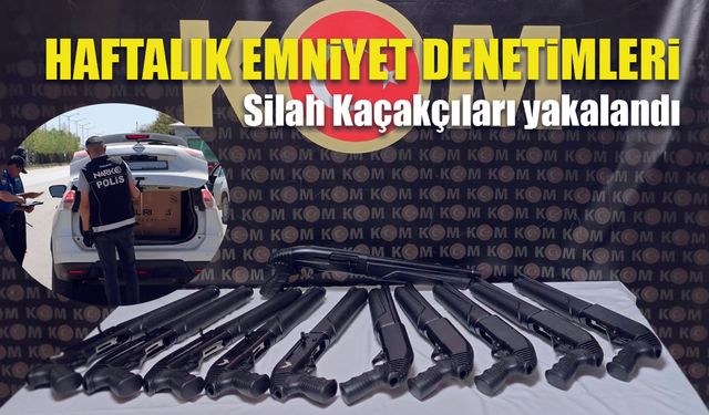 Karaman Emniyetinden Silah Kaçakçılarına operasyon