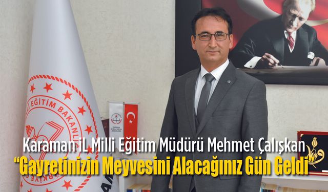Milli Eğitim Müdürü Çalışkan'dan mesaj