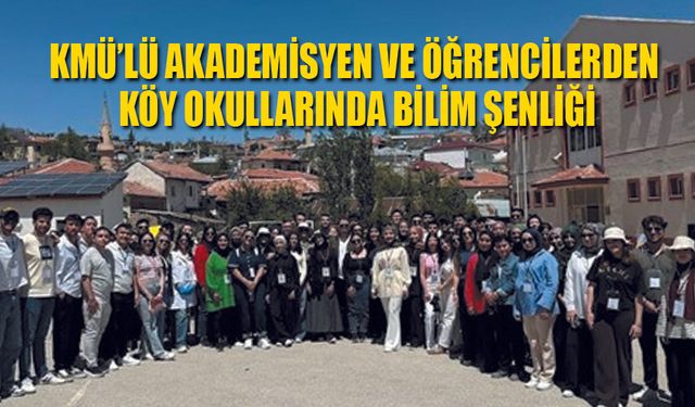 KMÜ’den Köy Okullarında Bilim Seferberliği