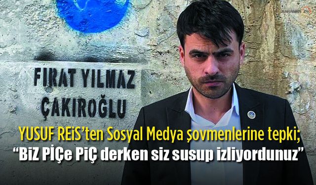 Yusuf Reisten sert tepki!