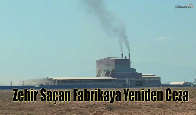 Zehir Saçan Fabrikaya Yeniden Ceza