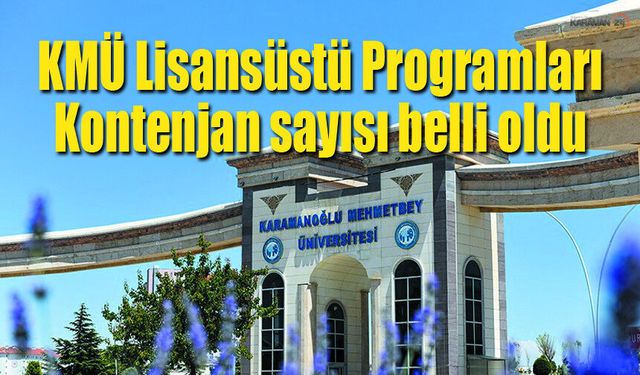 KMÜ Lisansüstü Programlarının Yeni Kontenjan sayısı
