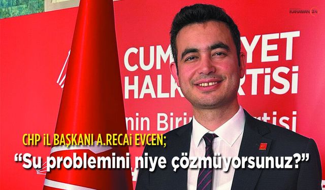 CHP'den Su Sorunu ve Valilik Tepkisi