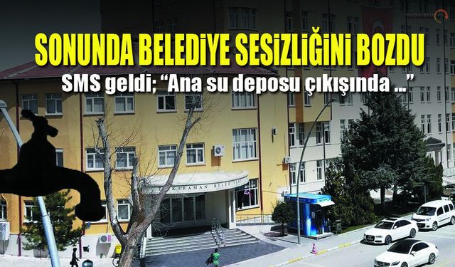 Belediyeden Su kesintisi SMSi geldi ama..!