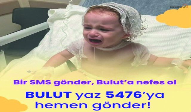 Minik Kahraman Bulut İçin Umut Ol!