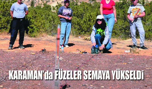 Karaman’da Füzeler Semaya Yükseldi!