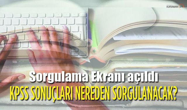 KPSS Sonuç Sorgulama Ekranı Erişime Açıldı