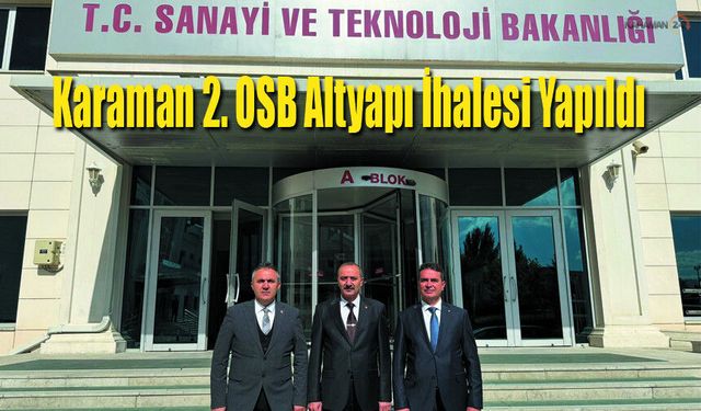 Karaman 2. OSB Altyapı İhalesi Yapıldı