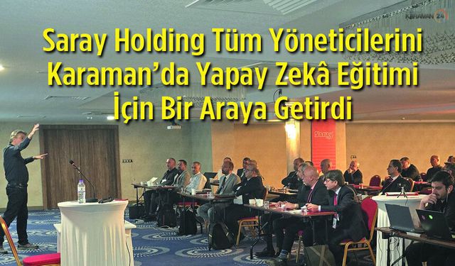 Saray Holding Yöneticileri Yapay Zekâ İçin Bir Araya Geldi