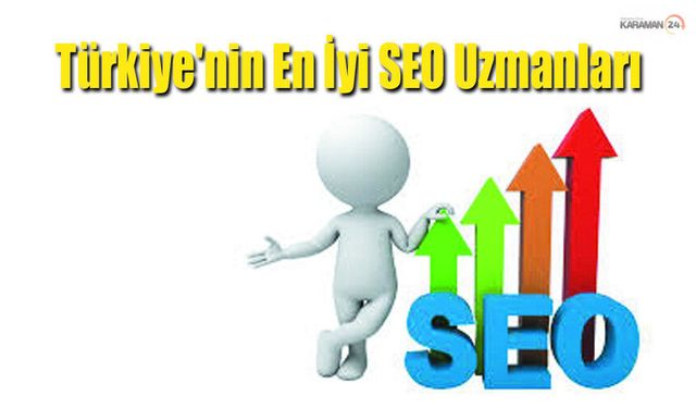 Türkiye'nin En İyi SEO Uzmanları