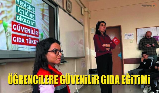 Karaman'da Öğrencilere Güvenilir Gıda Eğitimi Verildi