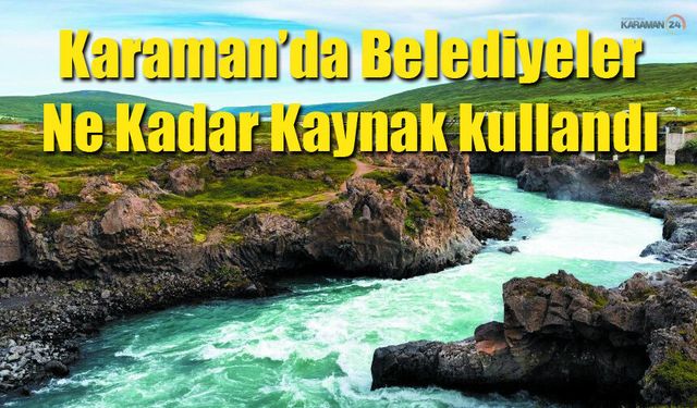 Karaman’da Belediyeler 21,7 Milyon m³ Su Çekti