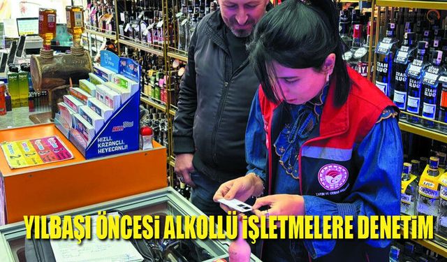 Kazımkarabekir'de Yılbaşı Öncesi Alkollü İşletmelere Denetim