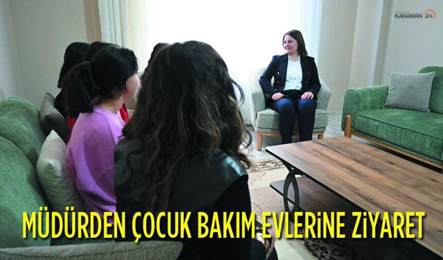 İl Müdürü Çocuk Evlerini Ziyaret etii