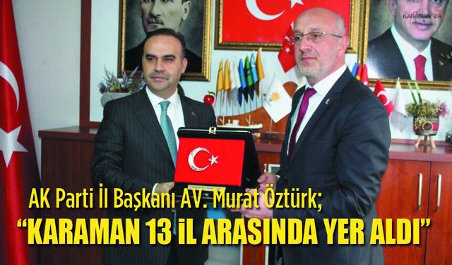 Karaman, Sanayi Alanları Planı’nda 13 İl Arasında Yer Aldı