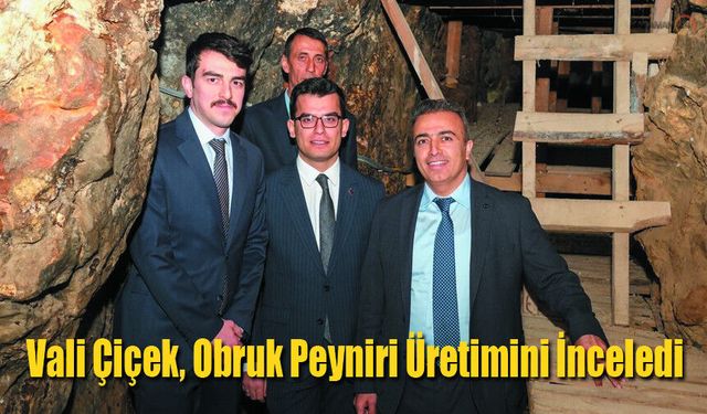 Vali Hayrettin Çiçek, Obruk Peyniri Üretimini İnceledi