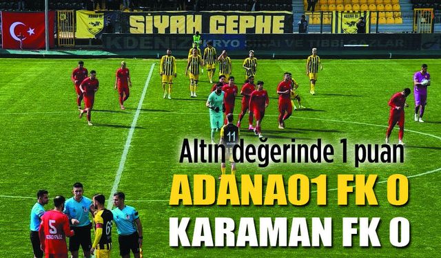 Adana'dan Altın Değerinde 1 Puanla Döndü