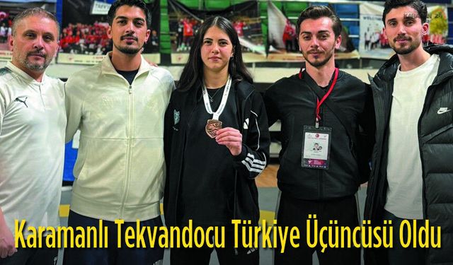 Karamanlı Tekvandocu Ecrin Arısoy Türkiye Üçüncüsü Oldu