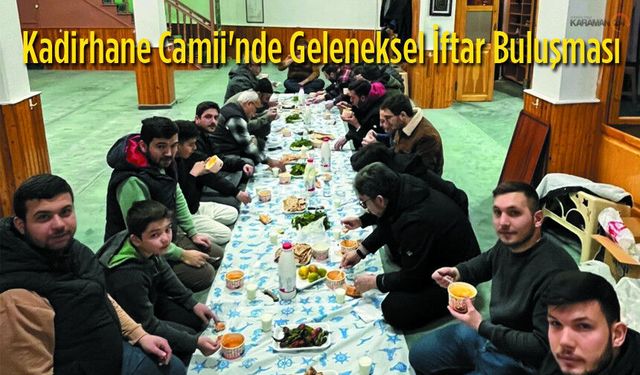 Kadirhane Camii'nde Geleneksel İftar Buluşması