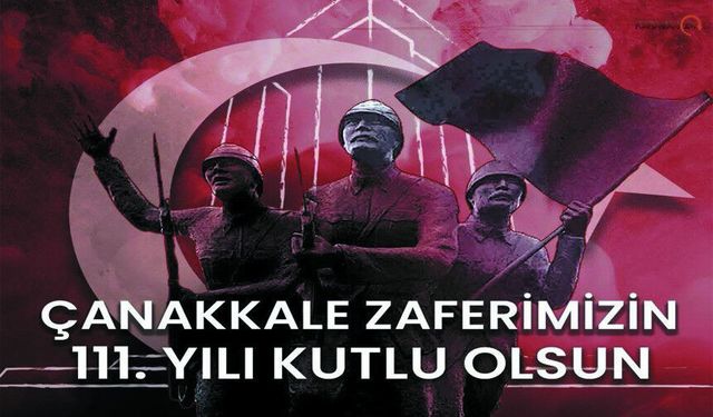 111. Yıl Dönümünde Çanakkale Deniz Zaferi ve Şehitleri Anma Günü