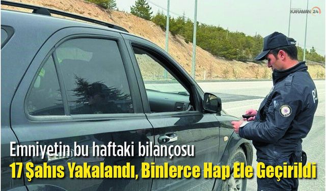 17 Şahıs Yakalandı, Binlerce Hap Ele Geçirildi