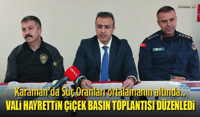 Karaman’da Suç Oranları Türkiye Ortalamasının Altında