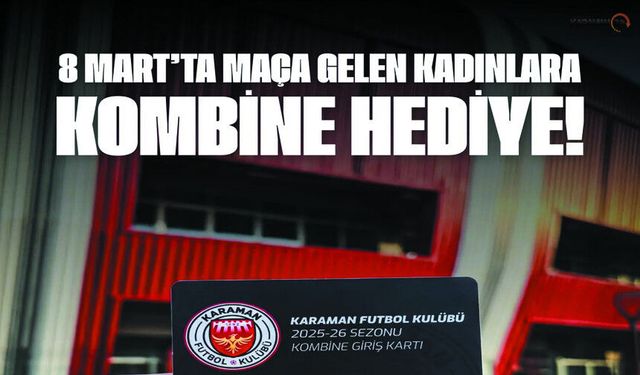 Karaman FK'dan Kadın Taraftarlara Kombine Hediyesi