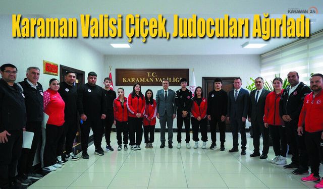 Karaman Valisi Çiçek, Başarılı Judocuları Ağırladı
