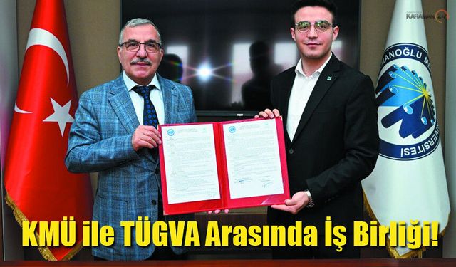 KMÜ ile TÜGVA Arasında İş Birliği!